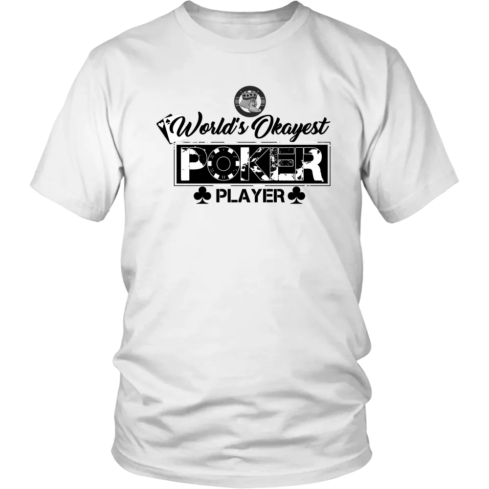 World's Okayest Poker Player -White T-Shirts, Hoodies, Sweatshirts